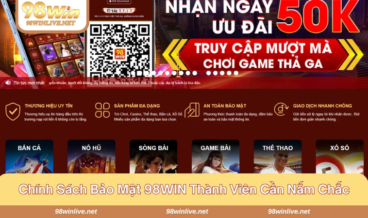 Chính sách bảo mật 98WIN giúp quá trình tham gia cá cược được an toàn